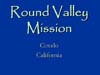 Round Valley Mission
