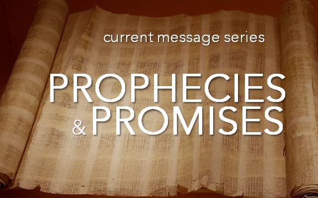 Prophecies and Promises