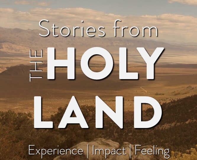 Stories from the Holy Land